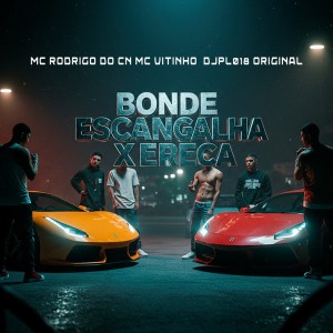 Album BONDE ESCANGALHA XERECA (Explicit) from 