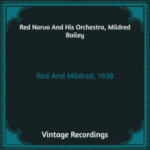 Mildred Bailey的专辑Red And Mildred, 1938 (Hq Remastered)