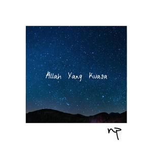 Listen to Allah Yang Kuasa Feat. YankJay Nugraha song with lyrics from Natasha Pramudita