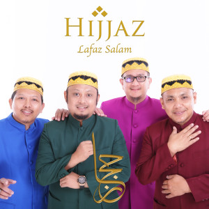 Listen to Lafaz Salam song with lyrics from Hijjaz