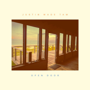 ดาวน์โหลดและฟังเพลง Open Door พร้อมเนื้อเพลงจาก Justin Wade Tam
