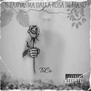 อัลบัม Il fantasma dalla rosa in mano ศิลปิน Tôco