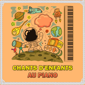 Album Chant's D'Enfants Au Piano oleh Comptines Instrumentales
