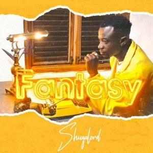 Listen to Fantasy song with lyrics from ShugaLord