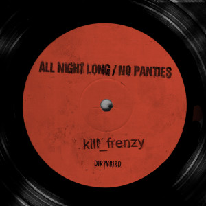 Album All Night Long / No Panties from Kill Frenzy