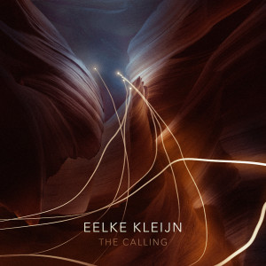 Dengarkan The Calling lagu dari Eelke Kleijn dengan lirik