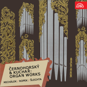 Album Černohorský & Kuchař: Organ Works oleh Milan Šlechta