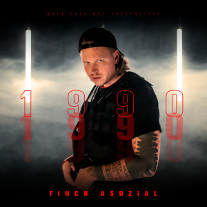 ดาวน์โหลดและฟังเพลง 1990 (Explicit) พร้อมเนื้อเพลงจาก Finch Asozial