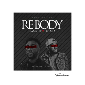 收聽Samklef的Rebody歌詞歌曲
