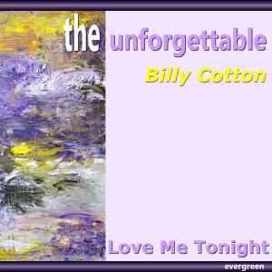Billy Cotton的專輯Love Me Tonight