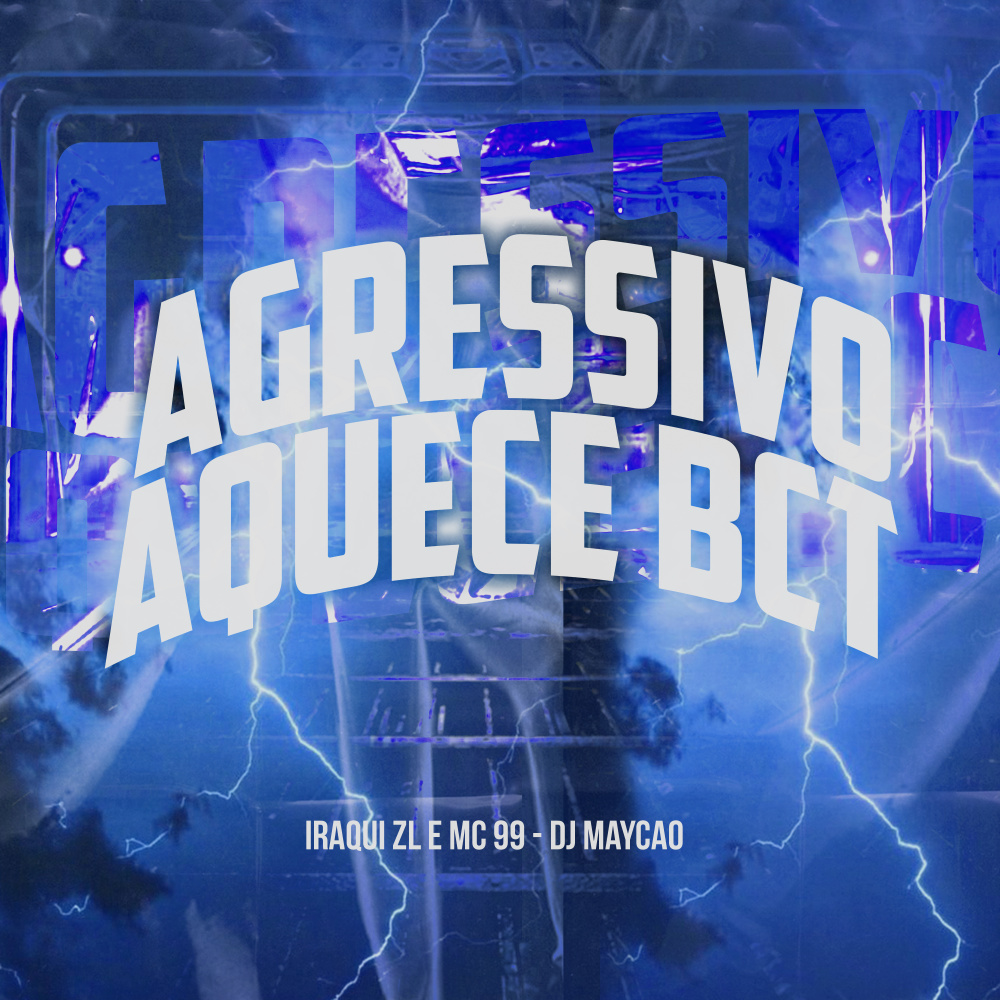Agressivo Aquece Bct