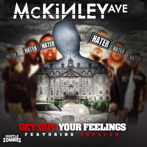 ดาวน์โหลดและฟังเพลง Get Out Your Feelings (Explicit) พร้อมเนื้อเพลงจาก McKinley Ave