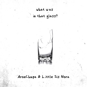 What Was in That Glass (Explicit)