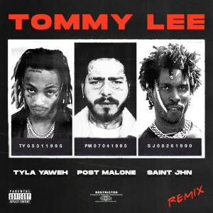 ดาวน์โหลดและฟังเพลง Tommy Lee (Remix) [Explicit Version] (Remix|Explicit) พร้อมเนื้อเพลงจาก Tyla Yaweh