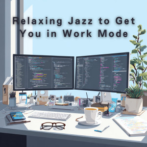 Album Relaxing Jazz to Get You in Work Mode from Hugo Focus