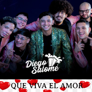 อัลบัม Que Viva El Amor (Remix) ศิลปิน Diego Salomé