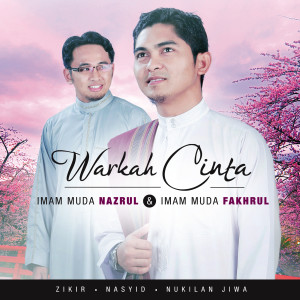 Dengarkan lagu Warkah Cinta (feat. Unic) nyanyian Imam Muda Nazrul Dan Imam Muda Fakhrul dengan lirik