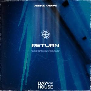 Listen to Return song with lyrics from Adrian Knows