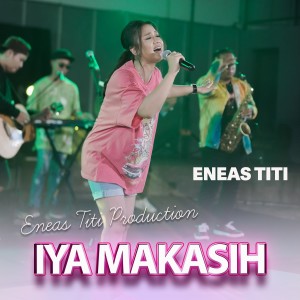 收聽Eneas Titi的Iya Makasih歌詞歌曲