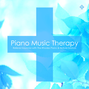 Piano Music Therapy : Relieve Insomnia with The Rhodes Piano & Nature Sounds