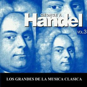 Bratislava Chamber Orchestra的專輯Los Grandes de la Musica Clasica - George Handel Vol. 3