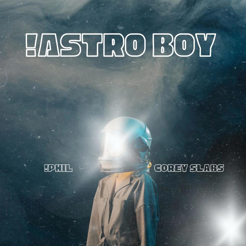 Astro Boy (feat. Corey Slabs) (Explicit)