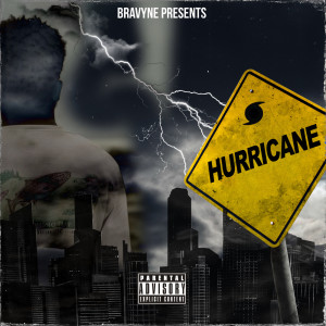 收聽Bravyne的Hurricane (Explicit)歌詞歌曲