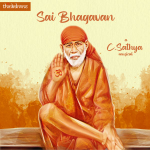 ดาวน์โหลดและฟังเพลง Sai Bhagavan (From "Sai Bhagavan") พร้อมเนื้อเพลงจาก C. Sathya