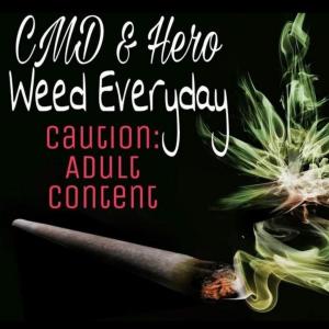Weed Everyday (feat. Hero) (Explicit)