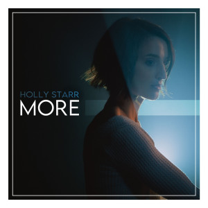Listen to More song with lyrics from Holly Starr