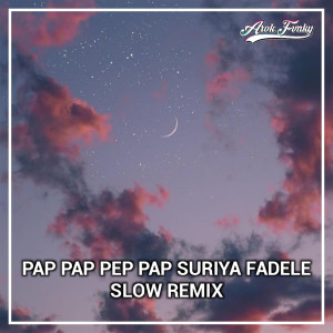Arok Fvnky的专辑Pap pap pep pap suriya fadele (Slow remix)