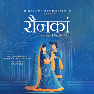 Listen to Raunaqaan song with lyrics from CineLove