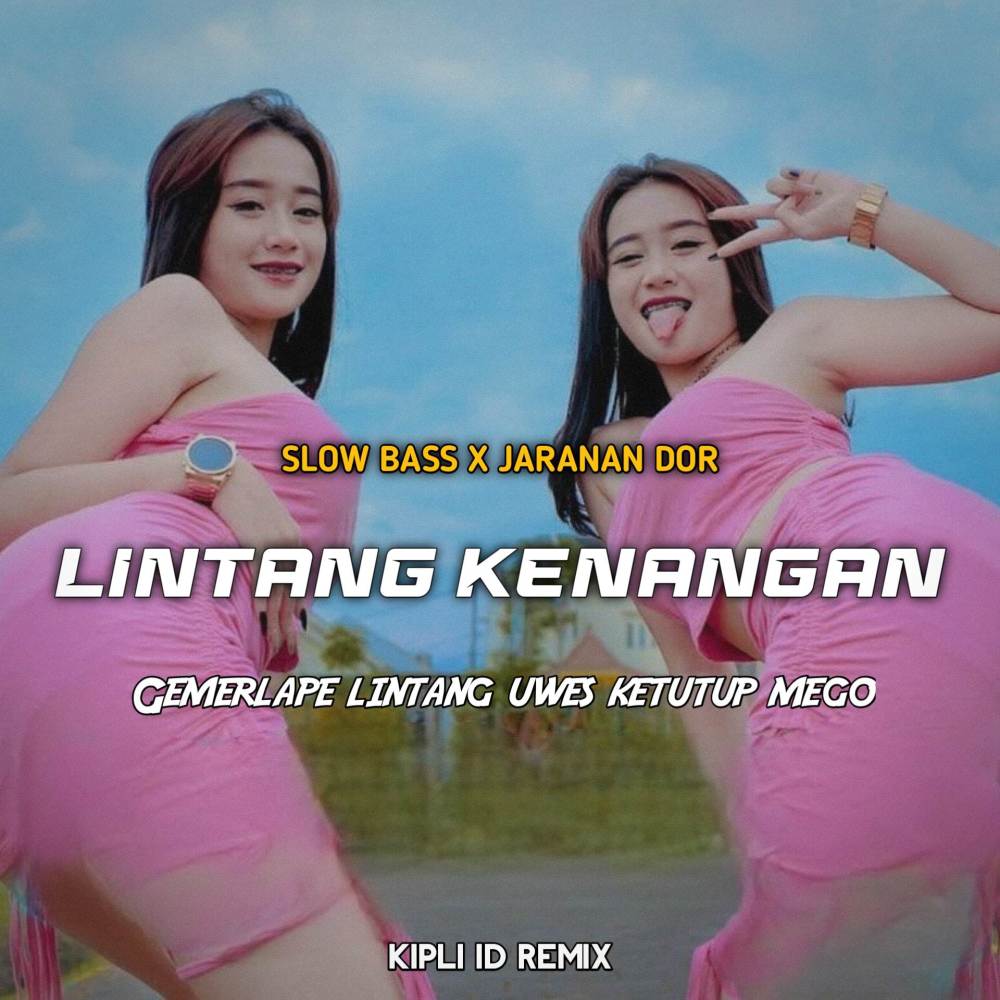 DJ LINTANG KENANGAN SLOW BASS X JARANAN DOR