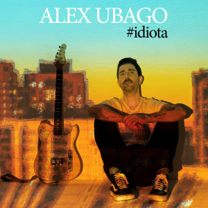อัลบัม Idiota ศิลปิน Alex Ubago