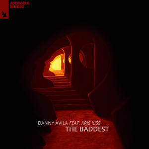 Dengarkan lagu The Baddest nyanyian Danny Avila dengan lirik
