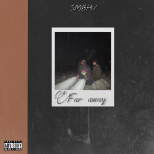 Listen to Far Away song with lyrics from SMBHV