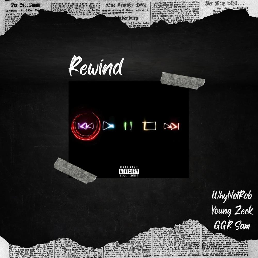 Rewind (feat. Young Zeek & GGR Sam) (Explicit)