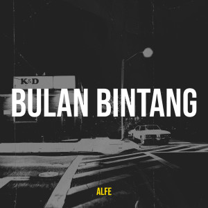 Listen to Bulan Bintang song with lyrics from ALFE