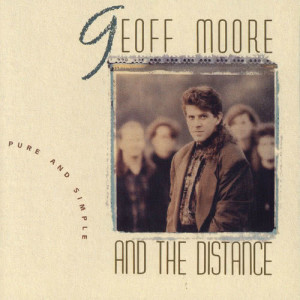 ดาวน์โหลดและฟังเพลง The Everlasting (Pure And Simple Album Version) พร้อมเนื้อเพลงจาก Geoff Moore & The Distance
