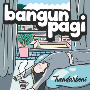Dengarkan Bangun Pagi lagu dari Handarbeni dengan lirik