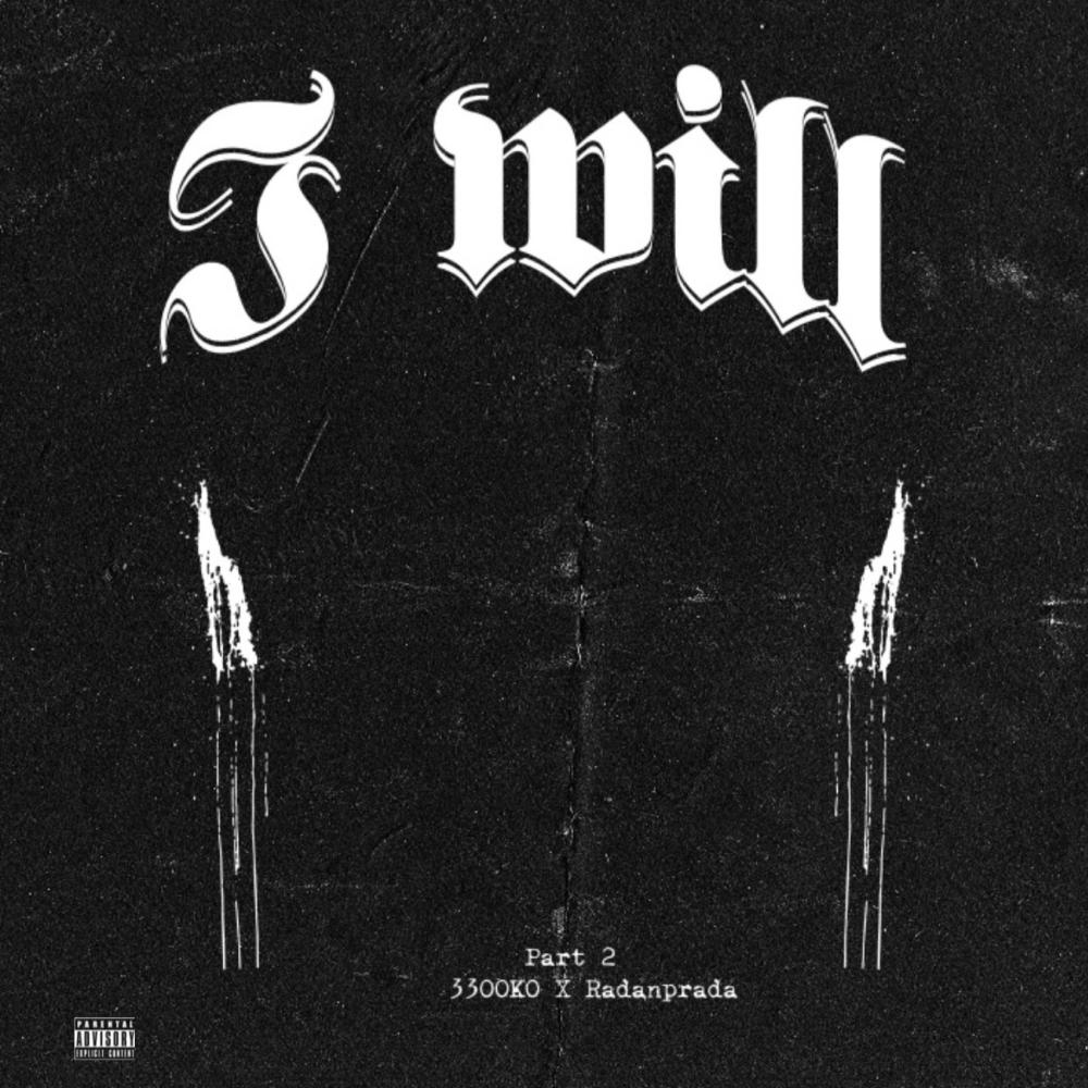I Will, Pt. 2 (feat. Rådanprada) (Explicit)