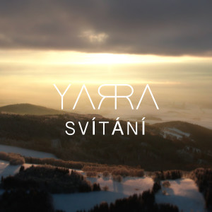 收聽Yarra的Svítání歌詞歌曲