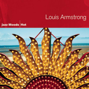 Louis Armstrong的專輯Jazz Moods - Hot