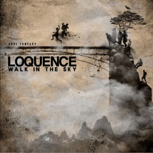 Walk In The Sky dari Loquence