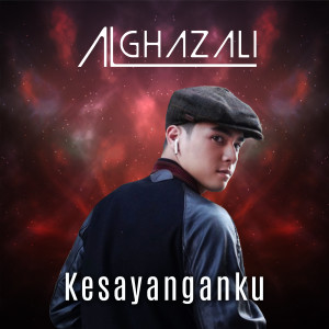 ดาวน์โหลดและฟังเพลง Kesayanganku พร้อมเนื้อเพลงจาก Al Ghazali