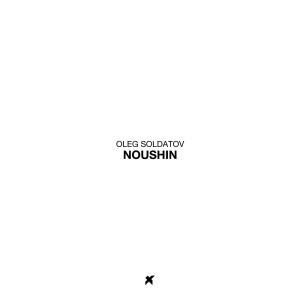 收聽Oleg Soldatov的Noushin (Original Mix)歌詞歌曲