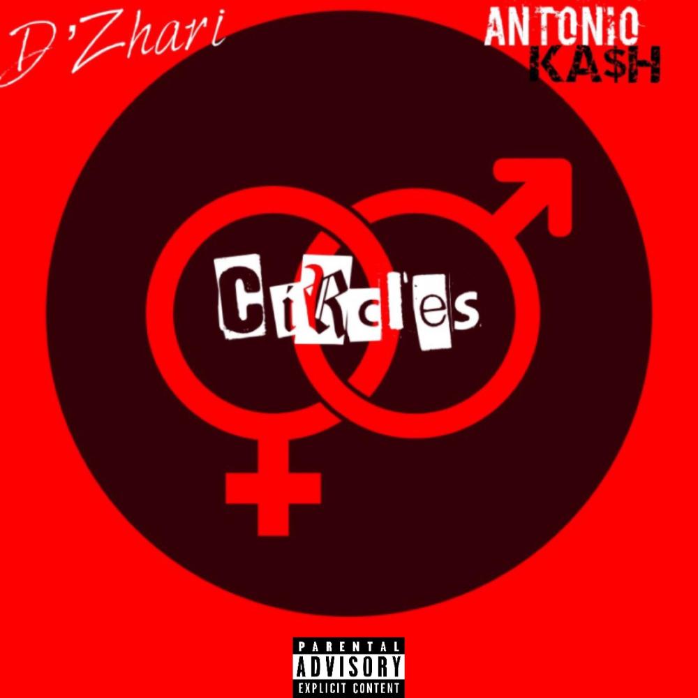 CIRCLES(feat. D'Zhari) (Explicit)