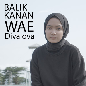 Album Balik Kanan Wae oleh Divalova
