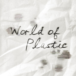 Album World of Plastic oleh Luke Chilton