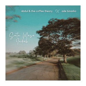 Album Satu Masa Indah oleh Abdul & The Coffee Theory